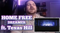 Home Free - Dreamer (ft. Texas Hill) | Reaction