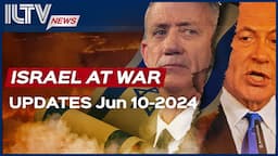 Israel Daily News – War Day 248 June 10, 2024