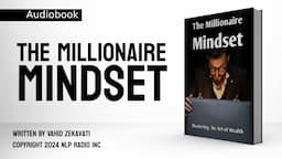 The Millionaire Mindset | The Secret of Wealth | Audiobook