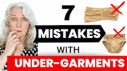 7 Mistakes Wearing Undergarments & Shapewear Women Over 50 & 60