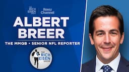 The MMQB’s Albert Breer Talks Aaron Rodgers, Falcons, Chargers & More w Rich Eisen | Full Interview