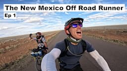 Bikepacking The New Mexico Off Road Runner-Ep 1