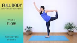 Day 12 | 40 Mins Full Body Stretching and Strengthening Practice | Get Set Yoga S3 | Bharti Yoga