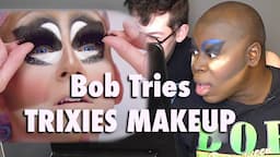 Bob Tries Trixie's Makeup Tutorial