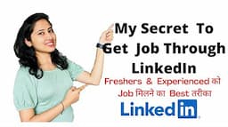 How To Get Job On LinkedIn for Fresher/Experienced? How to send referral message?