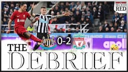 Darwin Nunez & Cody Gakpo Goals Fire LFC Toward Top Four | Newcastle 0-2 Liverpool | The Debrief