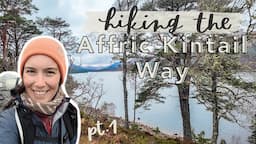 A 44 Mile Solo Backpacking Adventure in Scotland | Hiking the Glen Affric Kintail Way