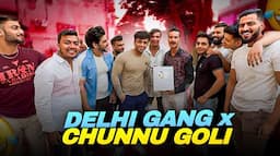 DILLI GANG x CHUNNU GOLI 😂