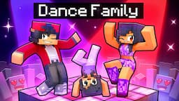 Having a DANCE FAMILY in Minecraft!