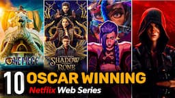 Top 10 Oscar Winning Web Series on Netflix | Netflix Official List | vkexplain