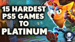 Top 15 HARDEST PS5 Games To Platinum