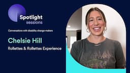 Chelsea Hill of Rollettes & Rollettes Experience | accessiBe's Spotlight Sessions