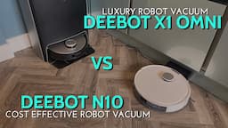 Luxury Robot Vacuum vs Cost Effective Omni X1 or Deebot N10