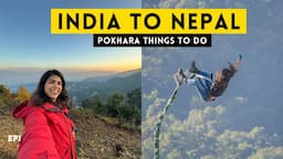 Unexpected NEPAL | Explored Pokhara City | Top things to do | Bunjee Jumping | Ziplining |Phewa lake