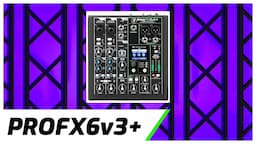 Mackie ProFX6v3+ Audio Mixer | Setup Guide & Review