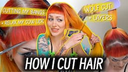 How l Cut my Hair! wolf cut, layers on long hair, cutting micro bangs, cow lick relaxer