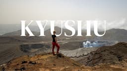 I hiked Japans Largest Active Volcano - 4 Day roadtrip through Kyushu