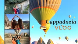 Cappadocia Vlog 2023 | Travel Vlog | Sharma Sisters | Tanya Sharma | Krittika M Sharma