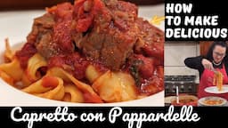 Delicious Italian Recipe: Capretto con Pappardelle- Authentic Italian Recipe.