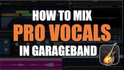 Your guide to mixing PRO VOCALS in GarageBand (GarageBand Tutorial)