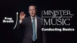 Conducting Basics - Minister Through Music - Choir - Episode 3