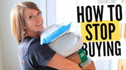 How to (ACTUALLY) Stop Buying: 4 Unconventional Tips