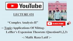 Applications Of Mittag-Lefflers Expension Theorem (Question#1,2,3)