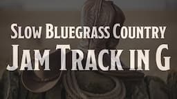 Bluegrass (Country) Jam Track in G | Slow | Easy Guitar | Basic Guitar