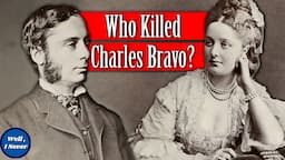 The Strange Case of Charles and Florence Bravo - Victorian True Crime