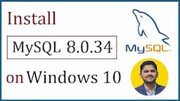 How to install MySQL 8.0.34 Server and Workbench latest version on Windows 10