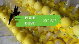 Making PIXIE DUST Soap Cold Process Tinkerbell Inspired | Luna Fae Creations