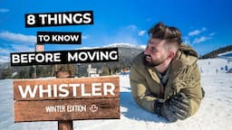 What you need to know before living in Whistler!