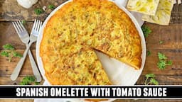 Spanish Omelette with Tomato Sauce | BRUTALLY Delicious Recipe