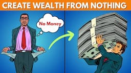 How To Build WEALTH From NOTHING: Your Path to FINANCIAL SUCCESS