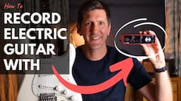 How To Record Electric Guitar With an Audio Interface