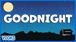 Bedtime Story for Kids: At the Stroke of Goodnight | Vooks Narrated Storybooks