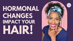 THE TRUTH ABOUT HORMONES AND HAIR LOSS!