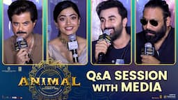 ANIMAL Movie Team Q&A Session With Media at Press Meet | Ranbir Kapoor, Rashmika | YouWe Media