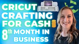 How I Made $1,395 in One Month | Cricut Business Success Story