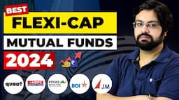 Best Flexi Cap Mutual Funds for 2024 🚀 | Top 5 Flexi Cap Funds Comparison | Tax on Mutual Funds