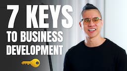 The 7 Keys to Business Development