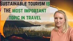 What is sustainable tourism? Why sustainable tourism management is so important