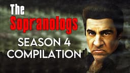 The Sopranologs: Season 4 Compilation