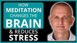 How Mindfulness Meditation Changes the Brain