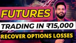 This Future Trading Strategy made 8 Lakh in 3 days: BASIC to ADVANCE MASTERCLASS- Neeraj Joshi