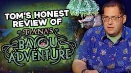 Tom's (and Eric's) Honest Review of Tiana's Bayou Adventure