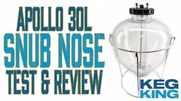 Keg King Apollo 30L Snub Nose Test & Review - Top Quality PET Pressure Fermenter for Homebrewing