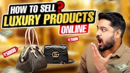 How to Sell Luxury Products Online | New Business Ideas | Social Seller Academy