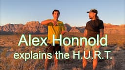 Alex Honnold explains the H.U.R.T. His most recent Free Solo link-up through Red Rock Canyon