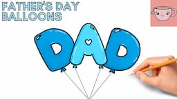 How To Draw Father's Day - Dad Balloons | Cute Easy Step By Step Drawing Tutorial